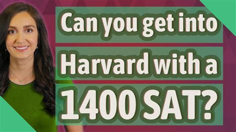 Is 1400 SAT enough for Harvard?