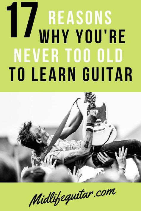 Is 17 too old to learn guitar?
