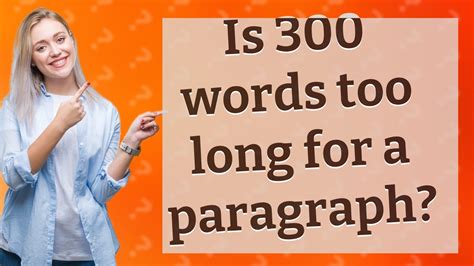 Is 180 words too long for a paragraph?