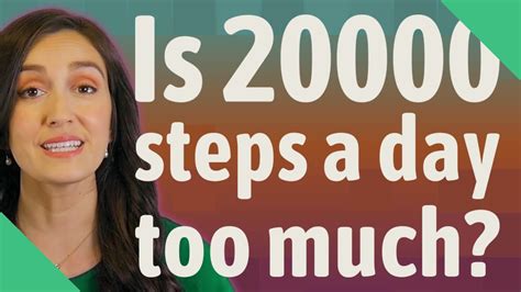 Is 20,000 steps a day too much?