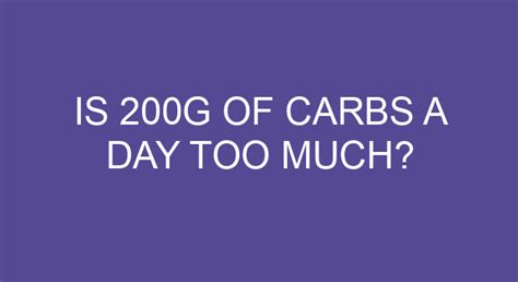 Is 200g carbs too much?