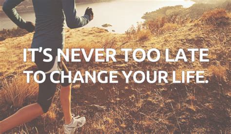 Is 21 too late to change your life?