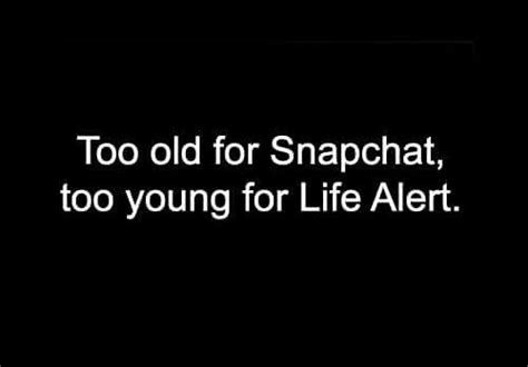Is 22 too old for Snapchat?