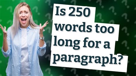 Is 220 words too long for a paragraph?