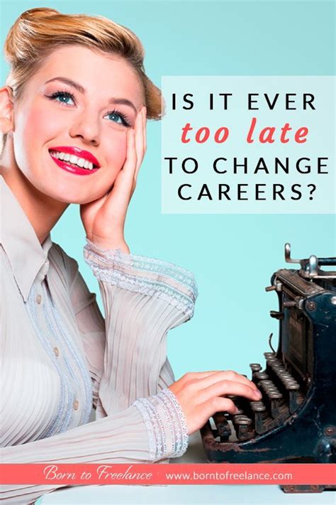 Is 24 too late to change careers?