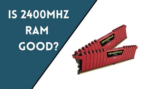 Is 2400MHz RAM good for Ryzen 3?