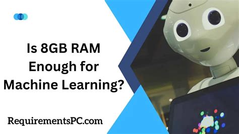 Is 24gb RAM enough for machine learning?