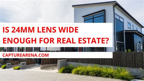 Is 24mm lens wide enough for real estate?