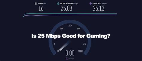 Is 25 50 Mbps good for gaming?