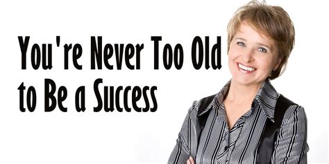 Is 26 too old to be successful?