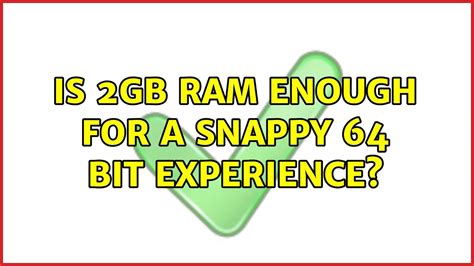 Is 2GB RAM enough for 64-bit?