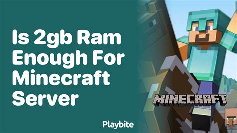 Is 2GB RAM enough for Minecraft server?