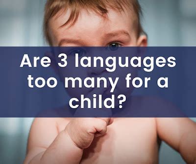 Is 3 languages too much for a child?