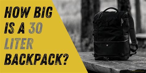 Is 30 l backpack too big?