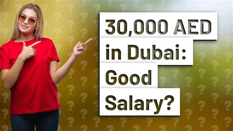Is 30000 AED a good salary in Dubai?