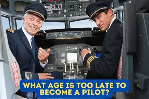 Is 31 too late to become a pilot?