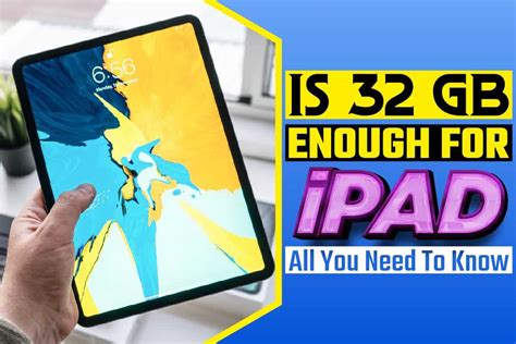 Is 32 GB iPad enough for a child?