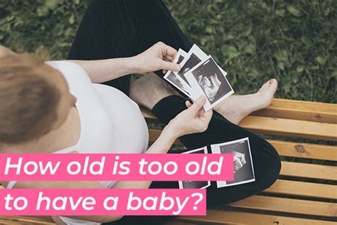 Is 38 too old to have a baby?