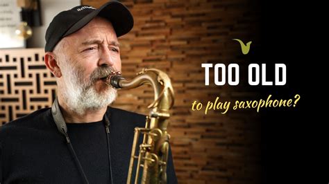 Is 40 too old to learn saxophone?