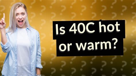 Is 40c hot for a phone?