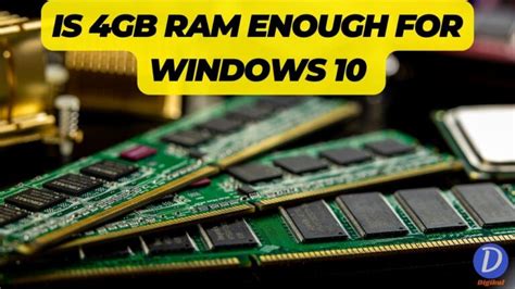 Is 4GB RAM enough for Windows 10 32-bit?