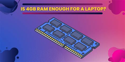 Is 4GB RAM enough in 2023?