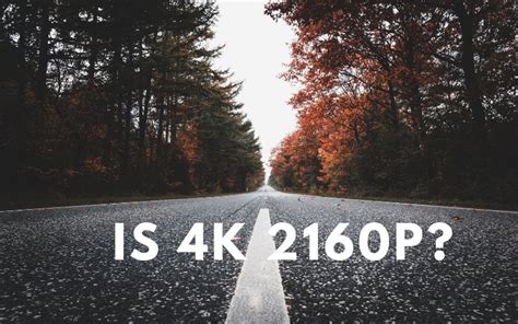 Is 4K and 2160p same?