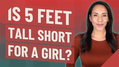 Is 5 ft 6 short for a girl?