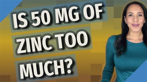 Is 50 mg of zinc too much?