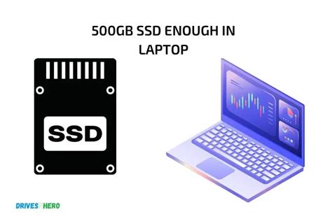 Is 500 GB enough for a laptop?