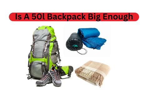 Is 50L backpack big enough for 3 weeks?