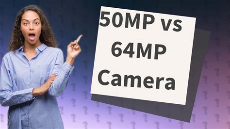 Is 50MP camera better than 64mp?