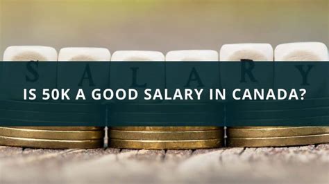 Is 50k a good salary in Canada?