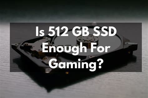 Is 512 GB SSD enough for engineering?
