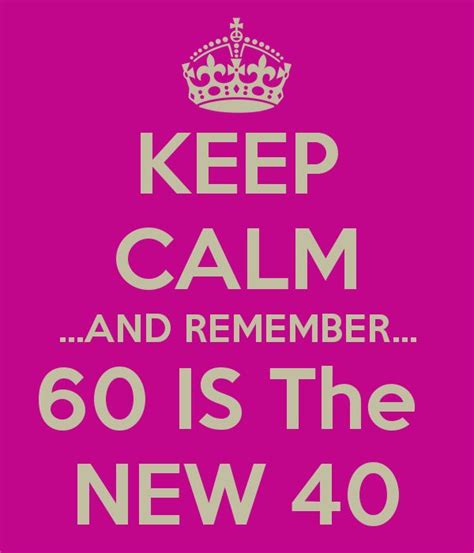 Is 60 the new 40?
