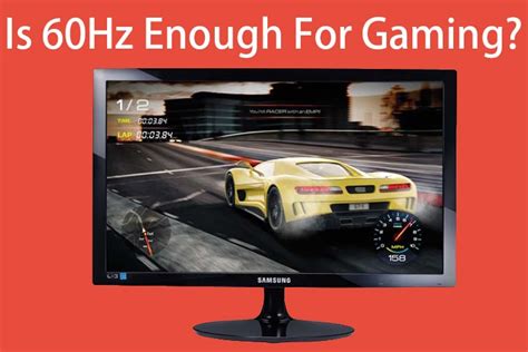 Is 60Hz enough for 4K gaming?