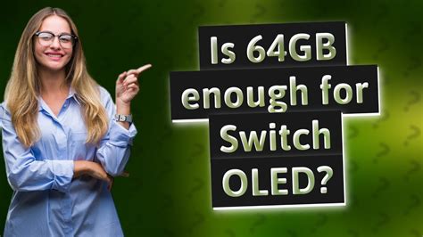 Is 64GB enough for Switch?