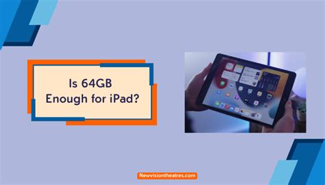 Is 64GB enough for iPad for kids?