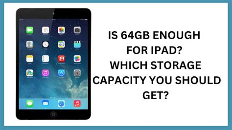 Is 64GB enough storage for a kids iPad?