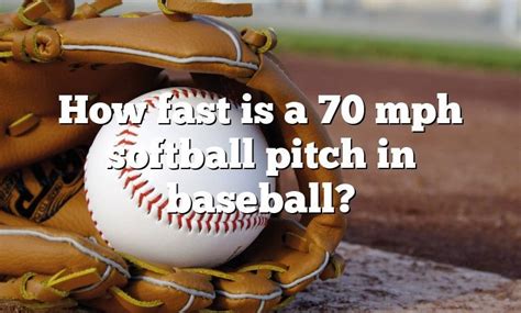 Is 70 mph fast baseball?
