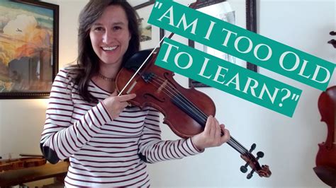 Is 70 too old to learn violin?