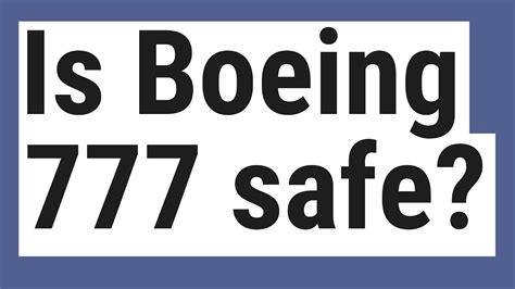 Is 777 safe?