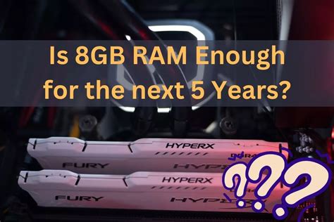Is 8 GB RAM enough in 2023?