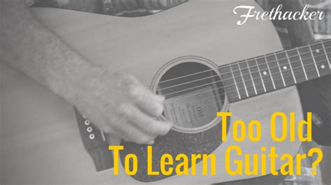Is 80 too old to learn guitar?