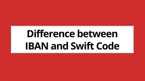 Is A IBAN the same as a SWIFT code?
