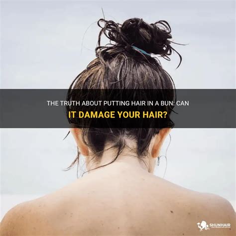 Is A bun damaging to your hair?