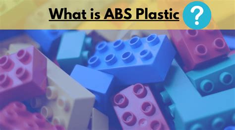 Is ABS plastic OK?