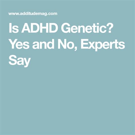 Is ADHD genetic yes or no?