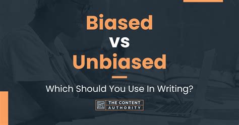 Is Academic writing biased or unbiased?