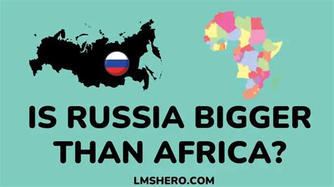 Is Africa really bigger than Russia?